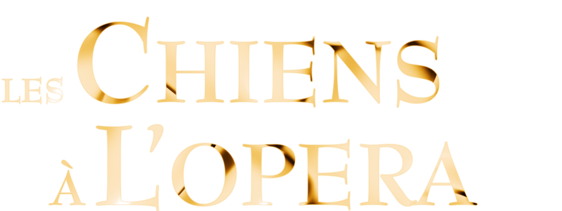 LES CHIENS A L'OPERA