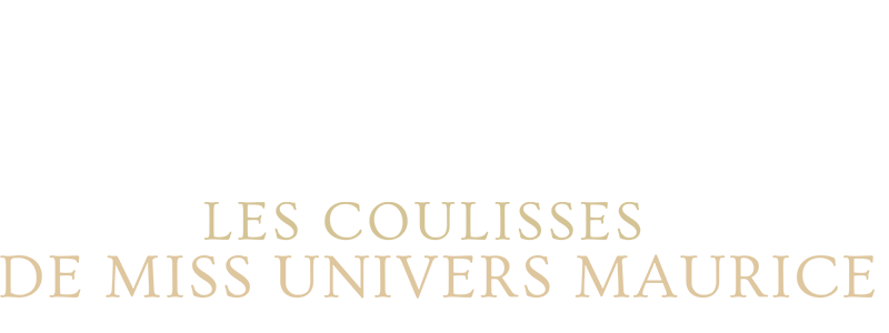 Les coulisses de Miss Univers Maurice